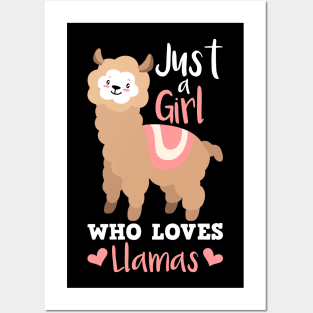 Just a girl who loves Llamas Posters and Art